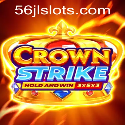 Unveiling Crownstrike: The Ultimate Gaming Experience with 56JL