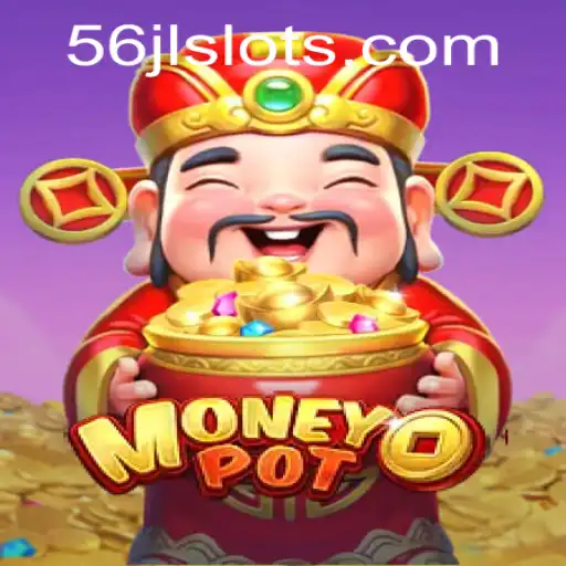 Unveiling MoneyPot 56JL: A New Age Gaming Phenomenon